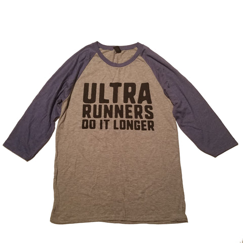 Ultra Runners Do It Longer Baseball Shirt