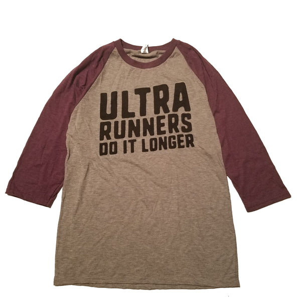 Ultra Runners Do It Longer Baseball Shirt