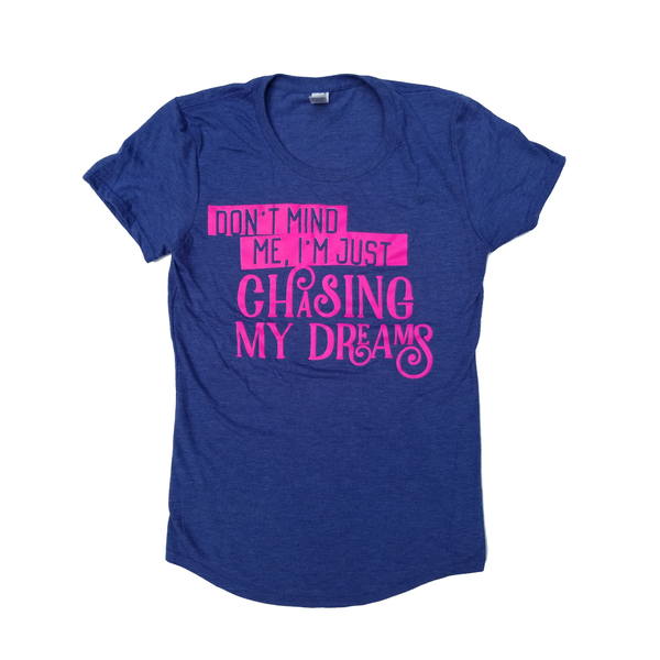 Chasing Dreams T-shirt
