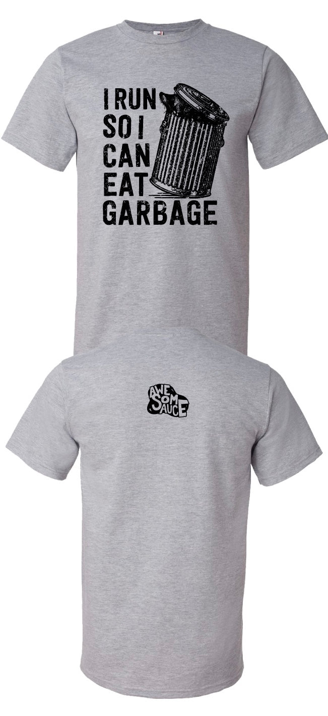 I Run So I Can Eat Garbage Short sleeved Cotton T-shirts
