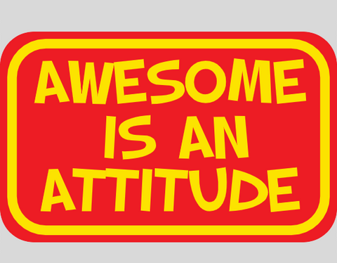 Awesome Is An Attitude Sticker